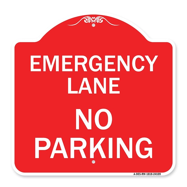 Designer Series Emergency Lane No Parking, Red & White Aluminum Sign, 18" x 18", RW-1818-24109